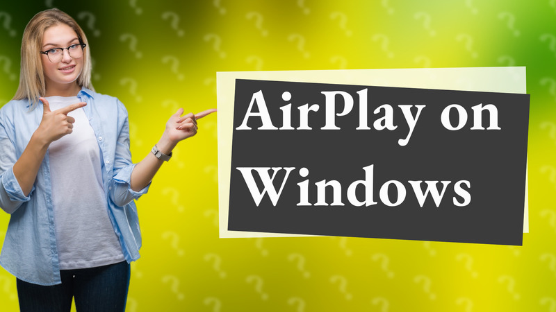 AirPlay on Windows