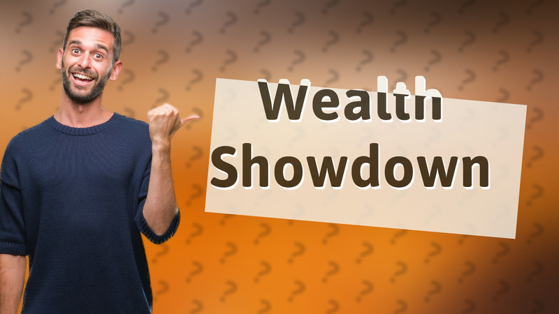 Wealth Showdown