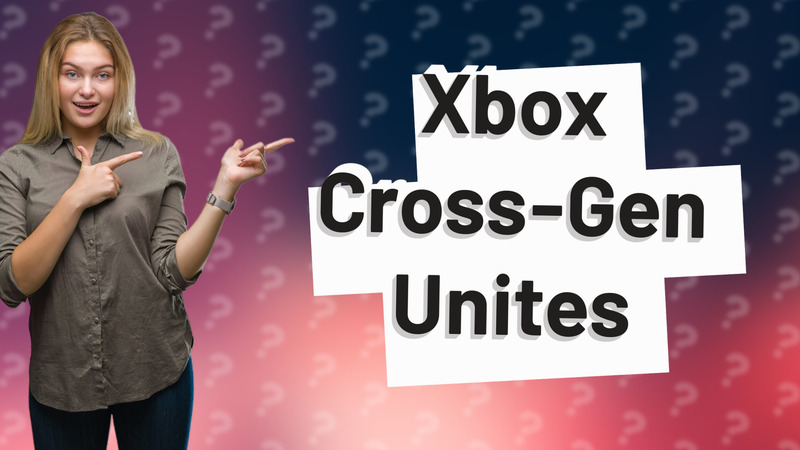 Xbox Cross-Gen Unites
