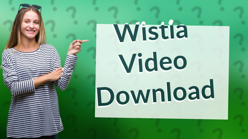 Wistia Video Download