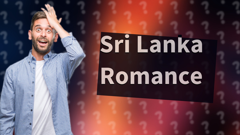 Sri Lanka Romance