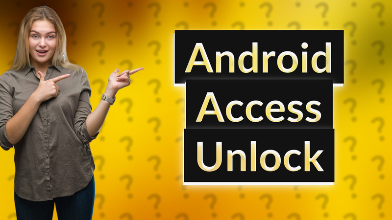 Android Access Unlock