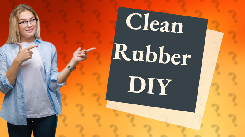 Clean Rubber DIY
