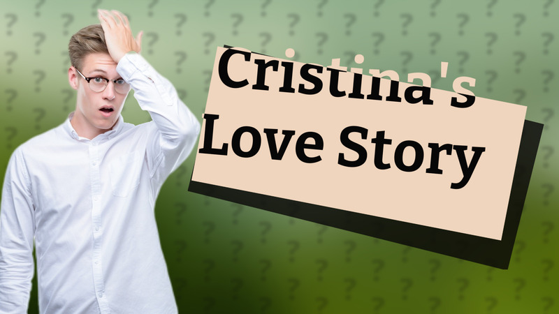 Cristina's Love Story