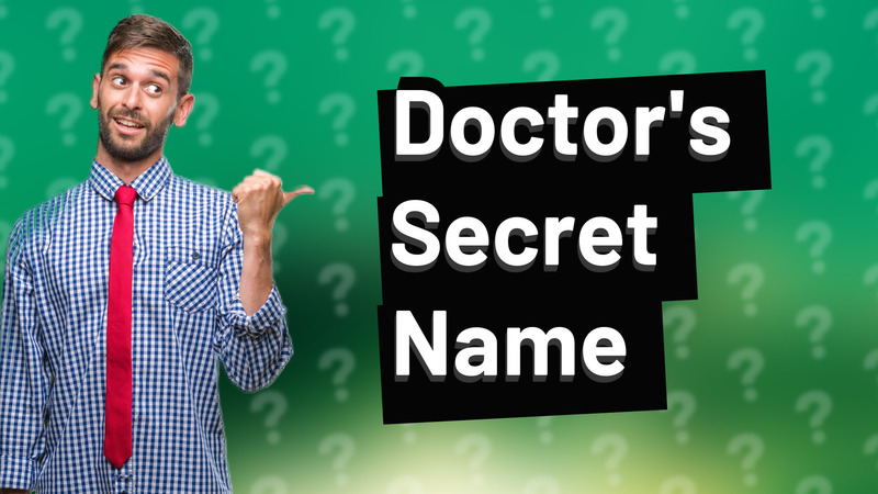Doctor's Secret Name