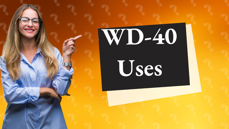 WD-40 Uses