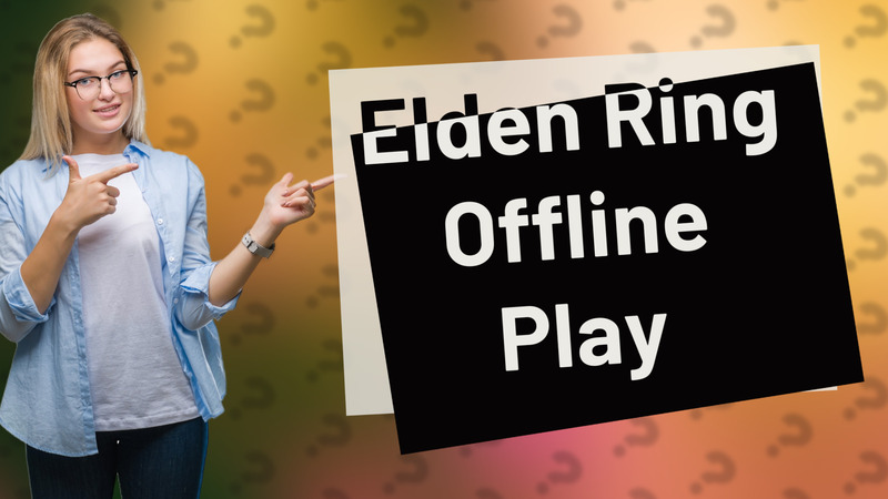 Elden Ring Offline Play