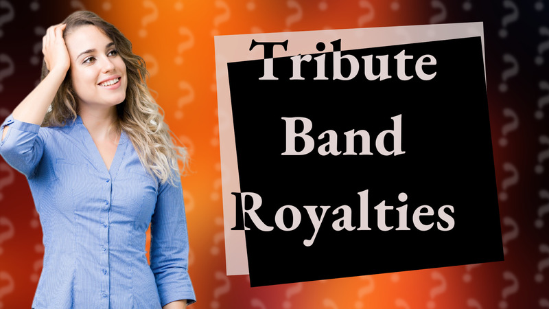 Tribute Band Royalties