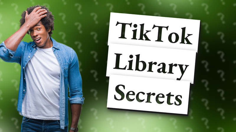 TikTok Library Secrets