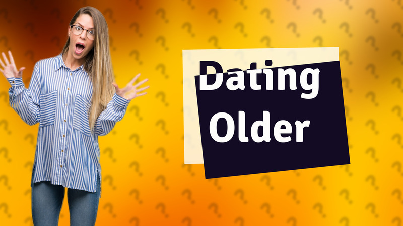 Dating Older