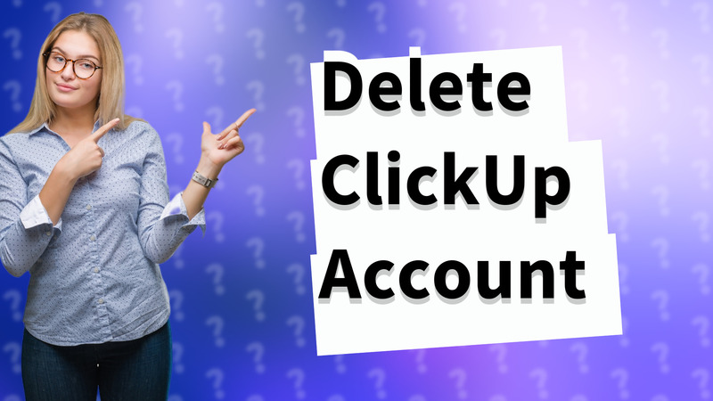 Delete ClickUp Account