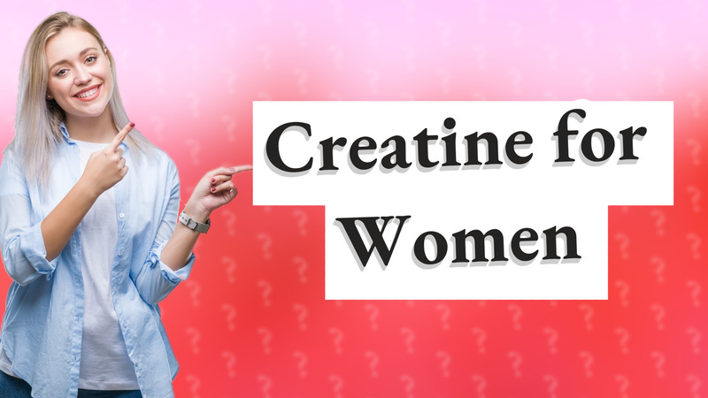Creatine for Women