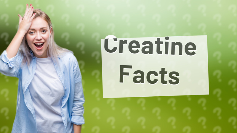 Creatine Facts