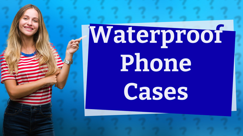 Waterproof Phone Cases