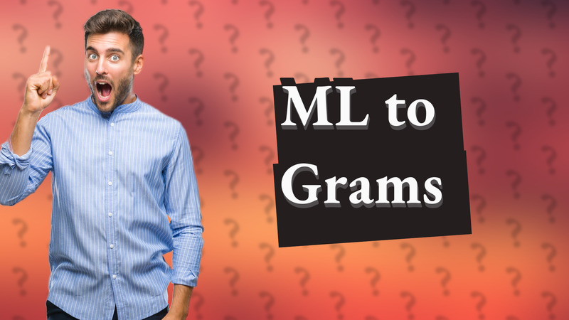 ML to Grams