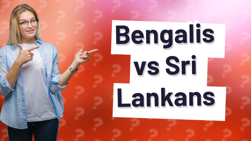 Bengalis vs Sri Lankans