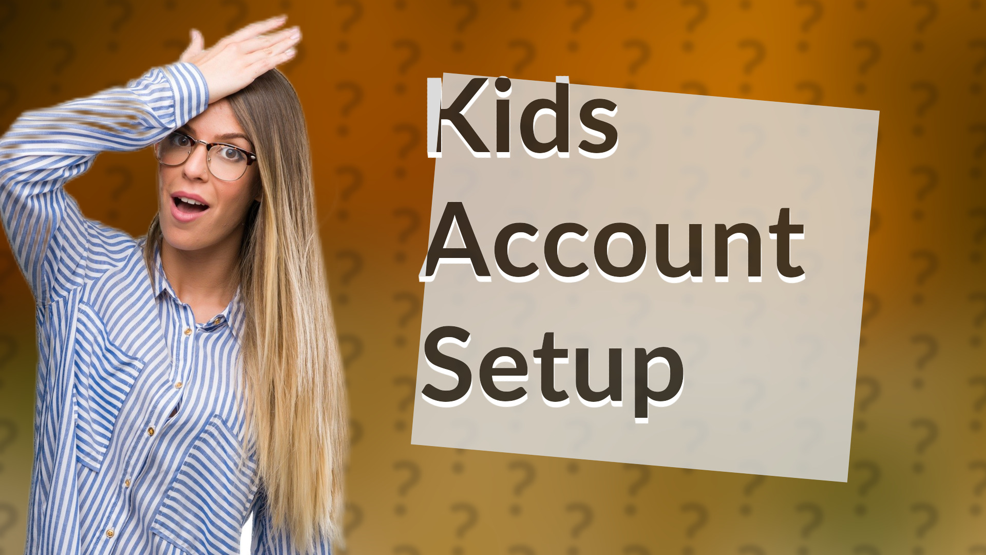 Kids Account Setup