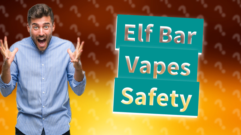 Elf Bar Vapes Safety
