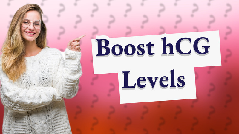 Boost hCG Levels