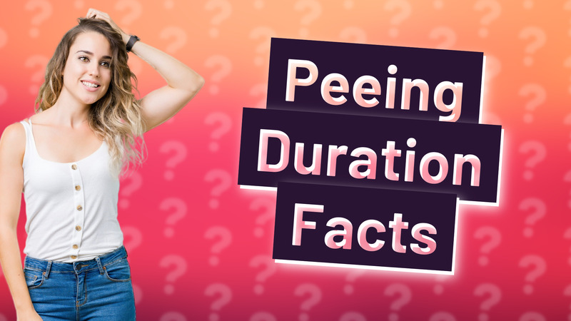 Peeing Duration Facts