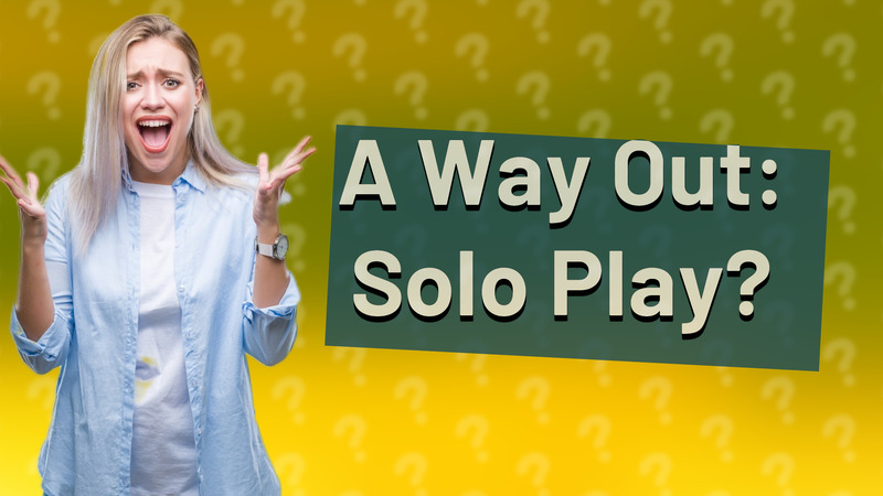 A Way Out: Solo Play?