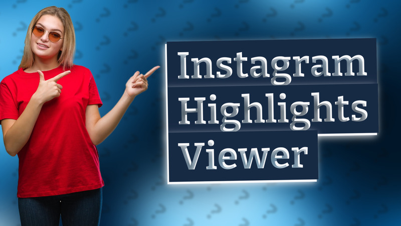 Instagram Highlights Viewer