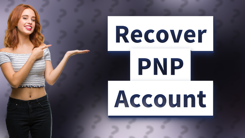 Recover PNP Account
