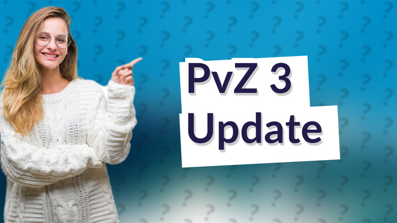 PvZ 3 Update