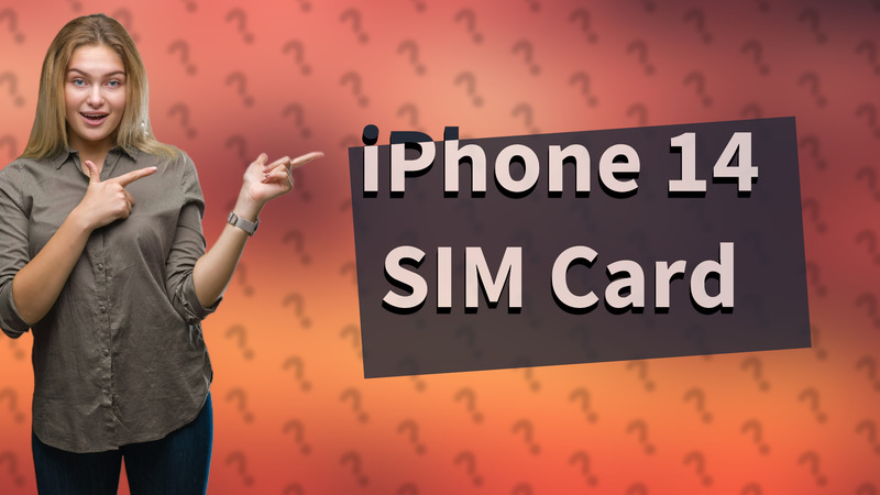 iPhone 14 SIM Card