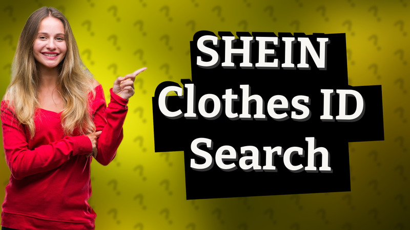 SHEIN Clothes ID Search