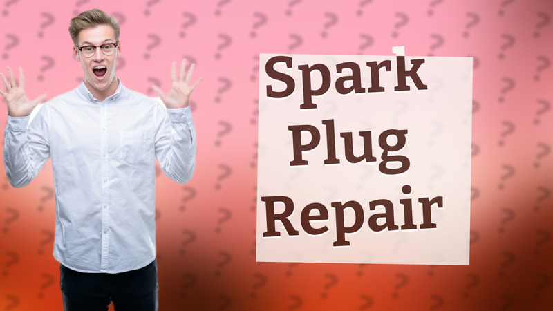 Spark Plug Repair