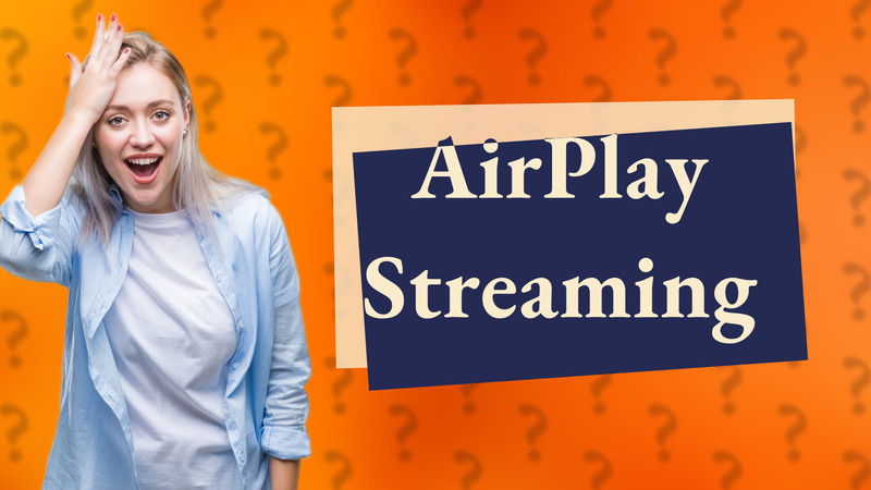 AirPlay Streaming