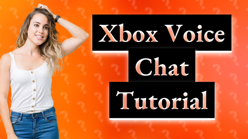 Xbox Voice Chat Tutorial