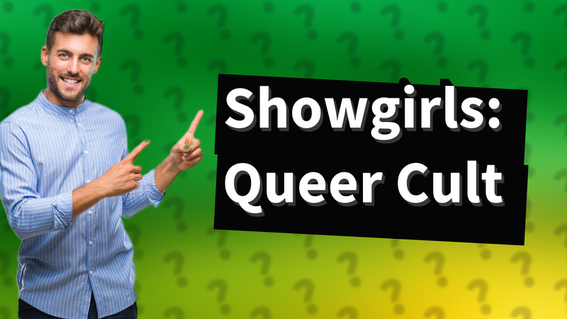 Showgirls: Queer Cult