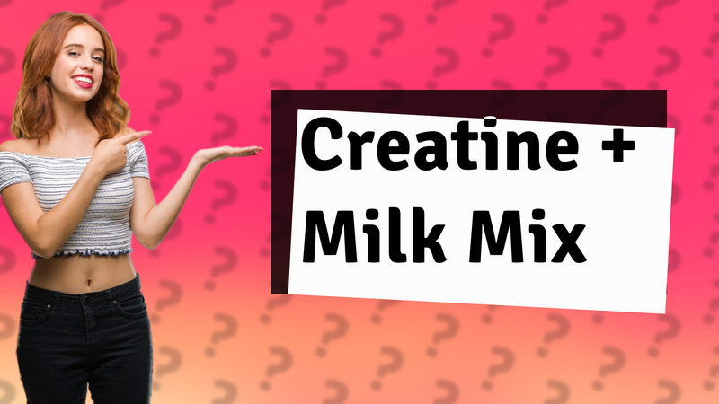 Creatine + Milk Mix