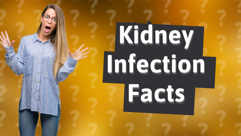 Kidney Infection Facts