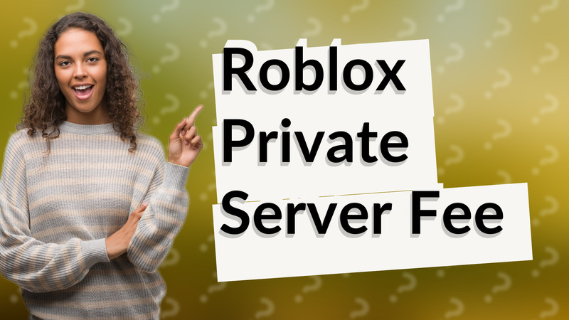 Roblox Private Server Fee