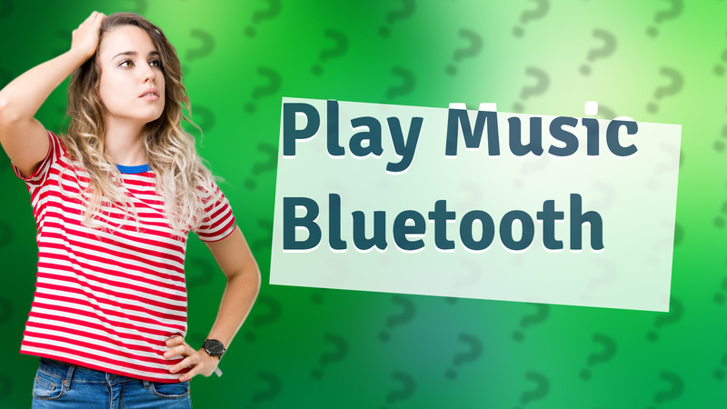 Play Music Bluetooth