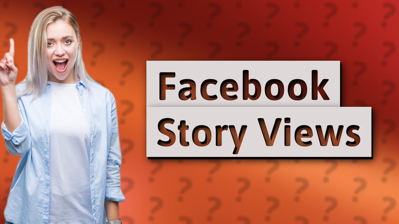 Facebook Story Views