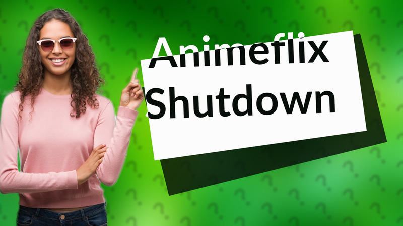 Animeflix Shutdown