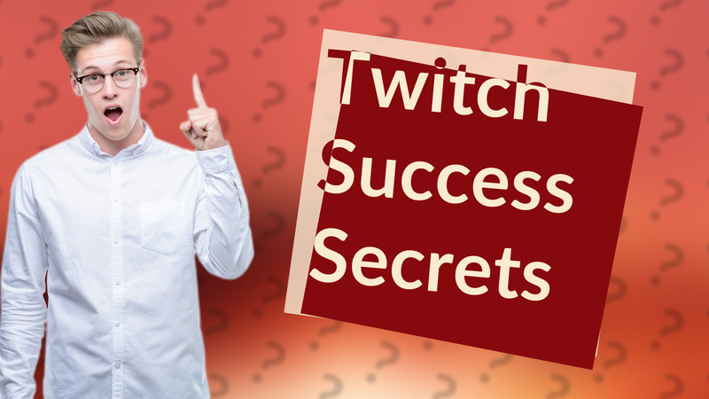 Twitch Success Secrets