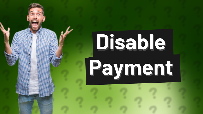 Disable Payment