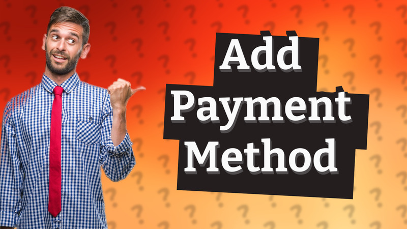 Add Payment Method