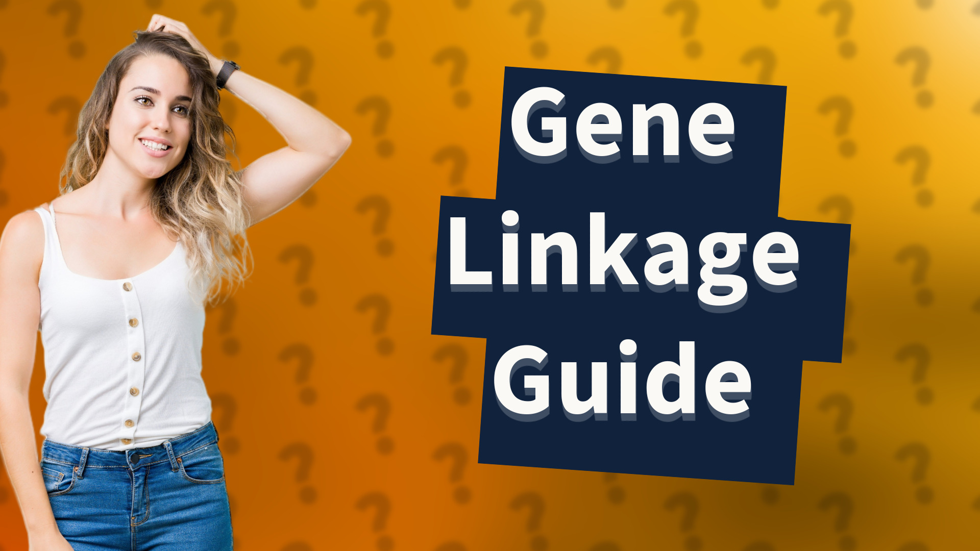Gene Linkage Guide