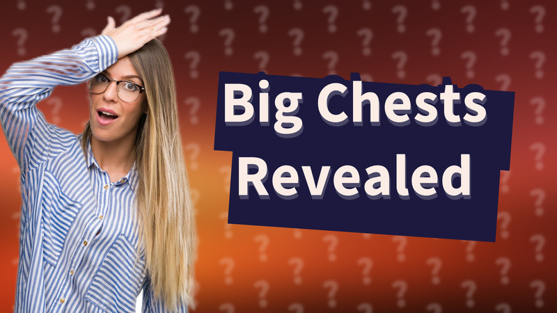 Big Chests Revealed