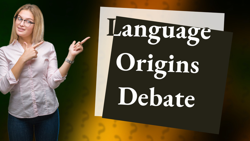 Language Origins Debate