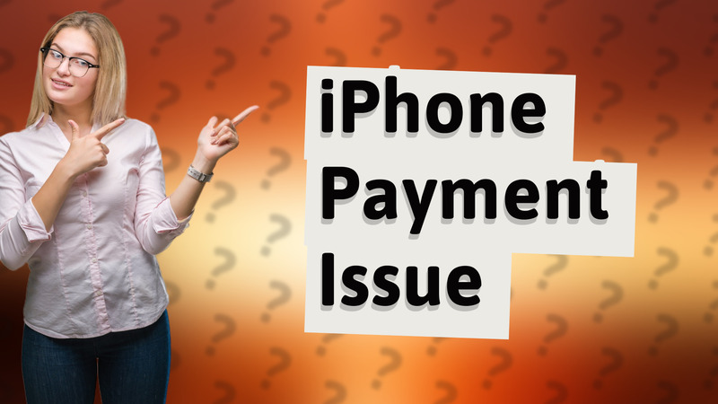 iPhone Payment Issue