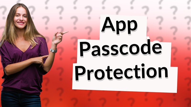 App Passcode Protection