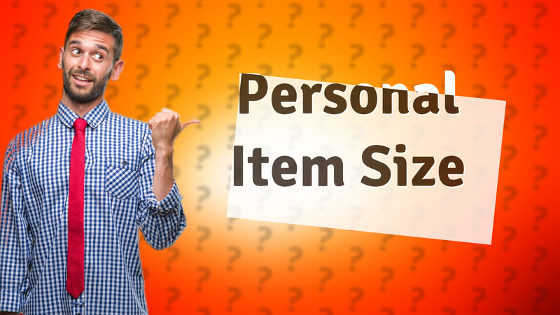 Personal Item Size
