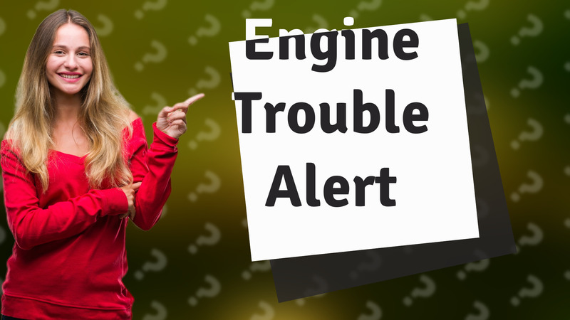 Engine Trouble Alert
